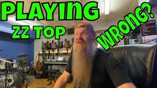 Everyone is Playing ZZ TOP wrong?