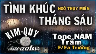 TÌNH KHÚC THÁNG SÁU KARAOKE - Tone NAM Trầm ( F/Fa Trưởng )