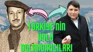 Türkiye'nin Meşhur Dolandırıcıları