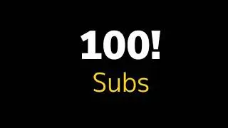 Thank you so much for 100 subscribers!!!