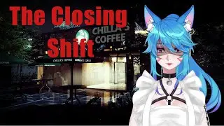 The Closing Shift