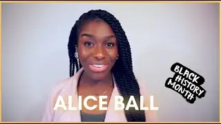 BLACK HISTORY MONTH FYI // ALICE BALL