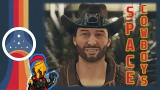 The Space Cowboy Rides Again: Starfield Ep3 Gameplay