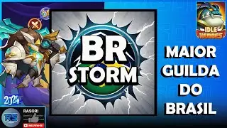 MAIOR GUILDA DO BRASIL - BR STORM - IDLE HEROES