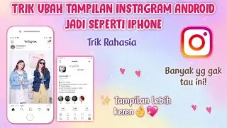 CARA MENGUBAH INSTAGRAM ANDROID JADI iPHONE || Nhani Anjani