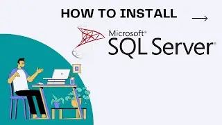 How to Download and Install Microsoft SQL Server and SSMS (SQL Server Management Studio) 2023 Guide
