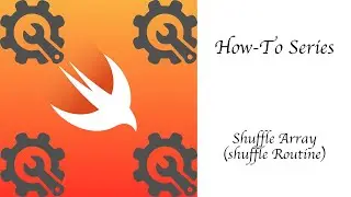 shuffle Array (shuffle Routine) - Swift (Xcode, Playground)