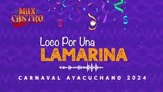 Loco Por Una Lamarina / MAX CASTRO