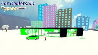 🏁 Car Dealership Tycoon | Строю свой автосалон, зарабатываю на своей машине в Роблокс