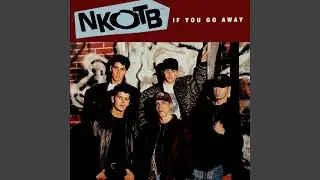 New Kids On The Block - If You Go Away (Single Version) [Audio HQ]
