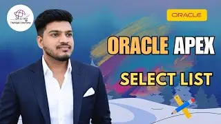 🎯 Oracle APEX Select List Explained 🧠 | Dynamic Dropdown Tutorial | 