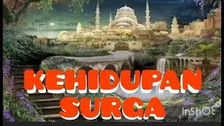 KEHIDUPAN SURGA