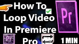 How To Loop Video In Premiere Pro Tutorial (Step by Step Guide – Full Tutorial)