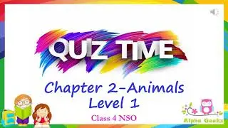 Quiz on Animals Chapter - (Chapter 2 - Olympiad Class 4 Science)