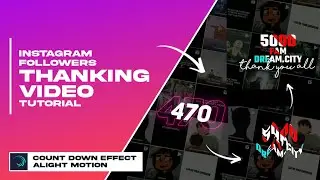 Instagram Followers Thanking Video Tutorial | Count Up/Down Effect Tutorial | Alight Motion