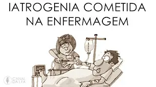 SAÚDE - IATROGENIA (SOBRE/TIPOS/NA ENFERMAGEM)