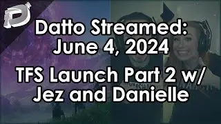 Datto Stream: Final Shape Launch Day, Part  2 - June 4, 2024