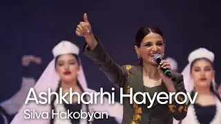 Silva Hakobyan - Ashkharhi Hayerov