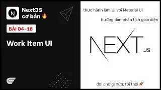NextJS: 04-18 Work Item UI
