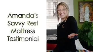Amanda's Savvy Rest Mattress Testimonial