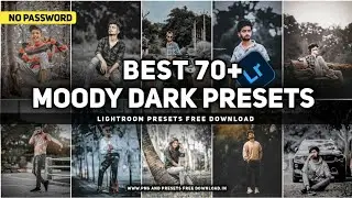 Best 70+ Moody Dark Lightroom Xmp Presets Free - 2023 || Moody Dark Xmp Presets Pack 