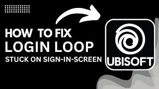 How to Fix Ubisoft Connect Login Loop Stuck on Sign In Screen 2025 | Step By Step Tutorial