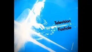 TELEVISION - FOXHOLE 12'ch Vinyl (special version) HQ #アナログ最高音源 #tomverlaine #トムヴァーレイン #televison