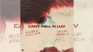 Hoodrich Pablo Juan - Can't Fall N Luv Ft. Smooky Margielaa (Prod. By Steez)