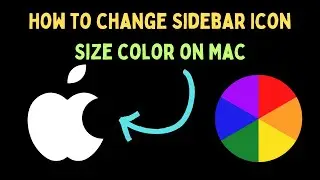 How to Change Sidebar Icon Size Color on Mac