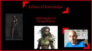 D&D Build #17: The Arbiter of Knowledge (Lore Bard)