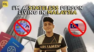 I'm A Stateless Person Living In Malaysia