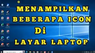 Menampilkan beberapa ICON di LAYAR LAPTOP kalian
