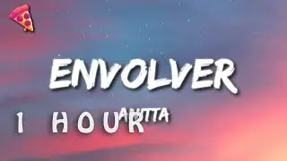 [1 HOUR 🕐 ] Anitta - Envolver