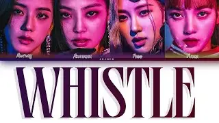 BLACKPINK WHISTLE ПЕРЕВОД НА РУССКИЙ, КИРИЛЛИЗАЦИЯ