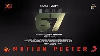 Thalapathy 67 Motion Poster | Vijay | Lokeshknagaraj | Editing by Vishvaa | Seven Screen Studios
