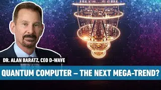 Quantencomputer – der neue Mega-Trend? D-Wave CEO Alan Baratz (Untertitel)