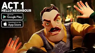 Hello Neighbour Act 1 Andriod Gameplay 2023
