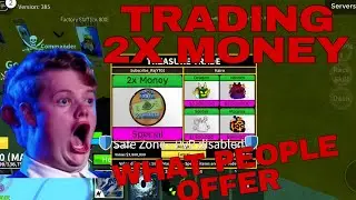 WHAT PEOPLE OFFER FOR MY 2X MONEY