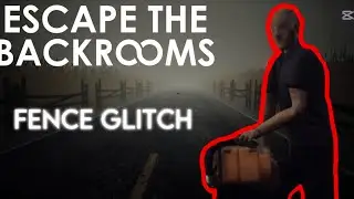 How to do the FENCE GLITCH | Escape the Backrooms