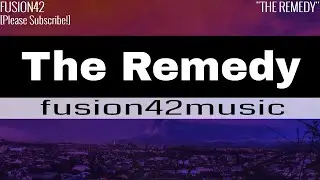 Fusion42 - The Remedy (Retro House / Synthwave / Ambient?)