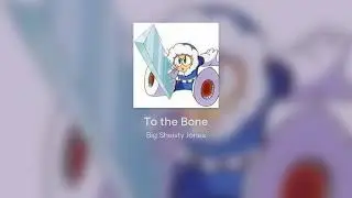 To the Bone