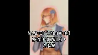 Ms. Afton/Clara Afton Speedpaint/Speeddrawing +A super cringy Q&A. (Read Description:)