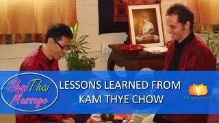 Life & Thai Yoga Massage Lessons Learned From Kam Thye Chow