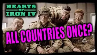 All Countries At Once?! | CHALLENGE (HOI4)