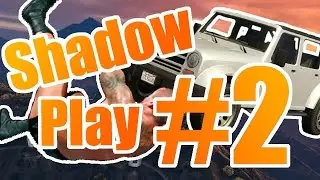 ShadowPlay Moments #2