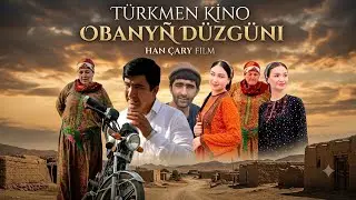 Türkmen Kino Obanyñ düzgüni / Han Çary film  2026