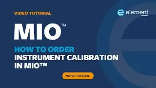 MIO™ Tutorial 2: How to order instrument calibration in MIO™
