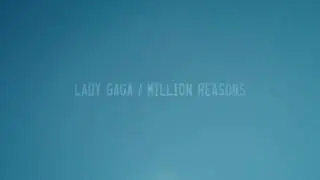 Lady Gaga - Million Reasons