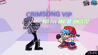 SHOWMATCH TIME! 🎶 (Crimsong VIP but its a Ruv and Boyfriend Cover) 🎶 - FNF Vs. Selever 2.1