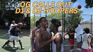 STREETBALL LEGEND OG CALLS OUT D1 AND D2 HOOPERS AT OCP PARK QGTM